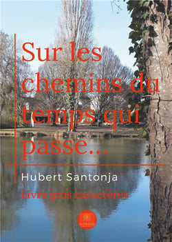 Sur les chemins du temps qui passe...