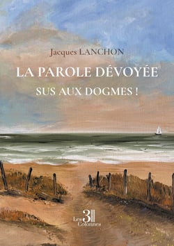 La parole dévoyée : Sus aux dogmes !