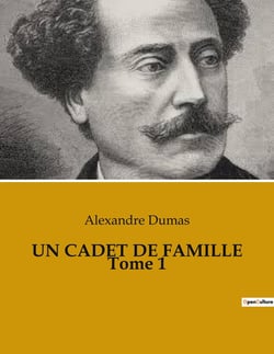 UN CADET DE FAMILLE Tome 1 : Les dilemmes d'un jeune noble en quête de liberté