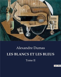 Les Blancs et les Bleus Tome 2