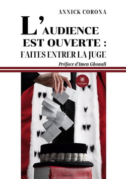 L'audience est ouverte : faites entrer la juge