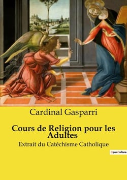 Cours de Religion pour les Adultes : Extrait du Catéchisme Catholique