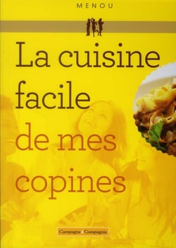La cuisine facile de mes copines (4e édition)