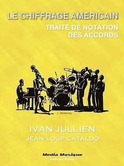 Le chiffrage americain, traité de notation des accords