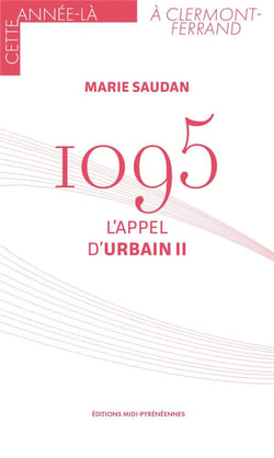 1095 : l'appel d'Urbain II