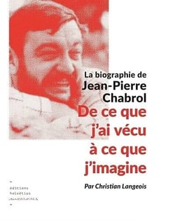 De ce que j'ai vécu à ce que j'imagine : la biographie de jean-pierre chabrol