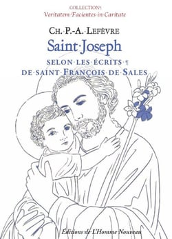 Saint Joseph : Selon les écrits de saint François de Sales