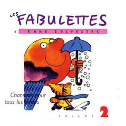 Les fabulettes d'Anne Sylvestre /vol.2 : chansons pour tous les temps