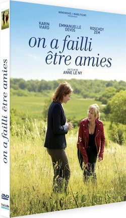 On a failli être amies