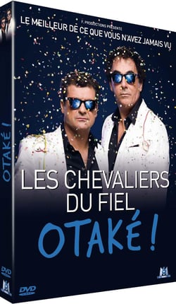 Les Chevaliers du fiel - Otaké !