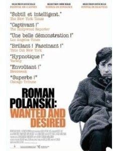 Roman Polanski : Wanted and Desired