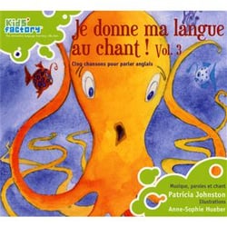 Je donne ma langue au chant ! Volume 3 (CD audio + fichier pédagogique)