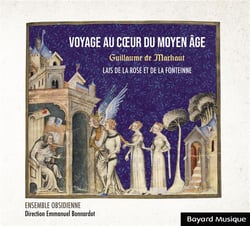 Guillaume De Machaut: Voyage au coeur du Moyen Âge Vol. 2 - Lais de la Rose