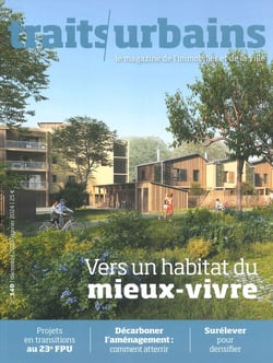 Traits urbains n.140 : Vers un habitat du mieux-vivre