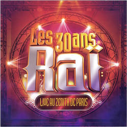 Les 30 ans du Raï live au Zénith