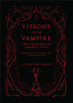 Visions of the vampire - two centuries of blood-sucking tales