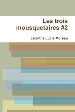Les trois mousquetaires Tome 2