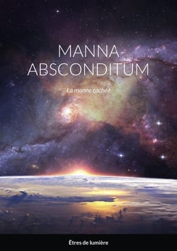MANNA ABSCONDITUM : La manne cachée