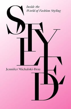 Styled : : Inside the World of Fashion Styling