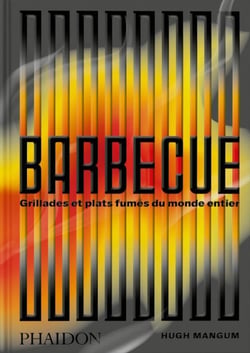 Barbecue : Grillades et plats fumés du monde entier