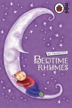 My favourite bedtime rhymes                                                                                                                                                                                                                               