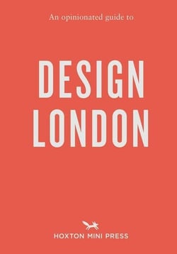 An opinionated guide to design london