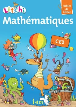 Litchi : mathématiques - CE2 - fichier de l'élève