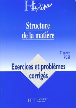 Structure de la matiere premiere annee pcsi - exercices et problemes corriges