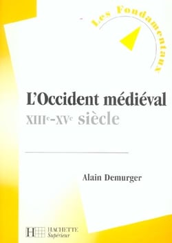 L'occident medieval, xiii - xv siecle (edition 2004)