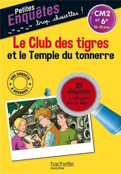 Le club des tigres et le temple du tonnerre - cm2, 6e