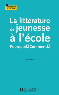 La littérature de jeunesse à l'école