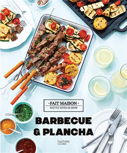 Barbecue & plancha - recettes testees dans le jardin