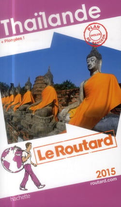 Guide du routard - thaïlande (édition 2015)