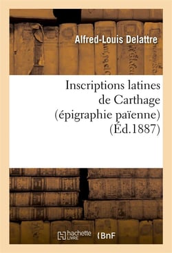 Inscriptions latines de Carthage (épigraphie païenne)
