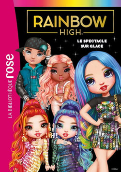 Rainbow High Tome 11 : Le spectacle sur glace