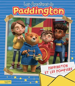 Les aventures de Paddington : Paddington et les pompiers