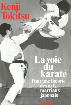 La Voie du karaté. Pour une théorie des arts martiaux japonais