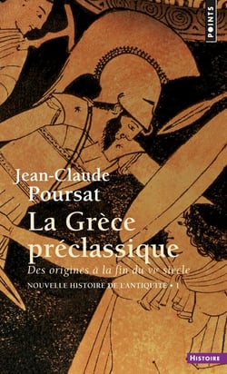 La Grèce préclassique : Des origines à la fin du VIe siècle