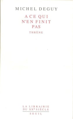 À ce qui n'en finit pas - thrène