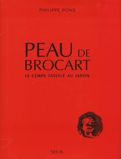 Peau de brocart. le corps tatoue au japon