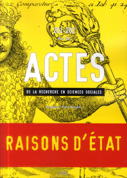 Actes de la recherche en sciences sociales n.201 : t.202 - raisons d'Etat