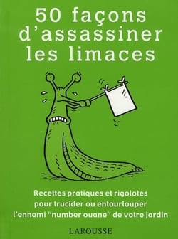 50 façons d'assassiner les limaces