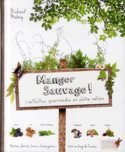 Manger sauvage ! cueillettes gourmandes en pleine nature