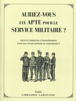 Auriez-vous été apte pour le service militaire ?