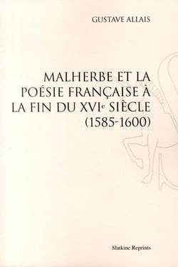 Malherbe et la poésie francaise à la fin du xviè siècle (1585-1600)