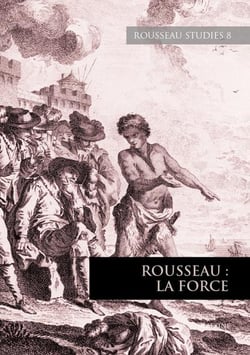 ROUSSEAU STUDIES n.8 : Rousseau : La force
