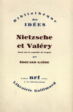 Nietzsche et valéry - essai sur la comédie de l'esprit