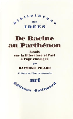 De Racine au Parthénon - essais sur la littérature et l'art à l'âge classique