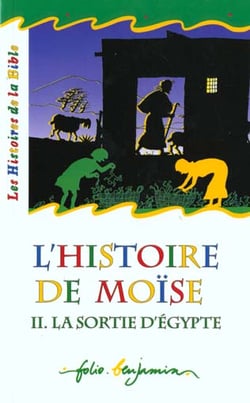 L'histoire de moise - la sortie d'egypte