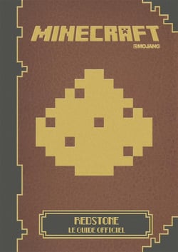 Minecraft Redstone, Le Guide Officiel
